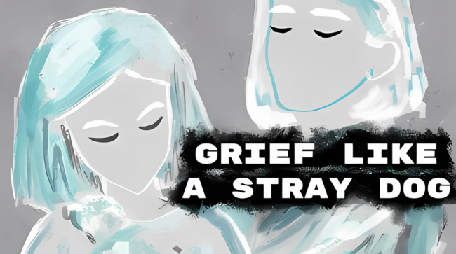 Grief like a stray dog Free Download